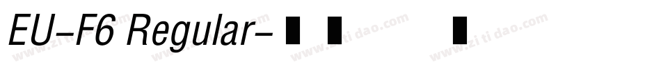 EU-F6 Regular字体转换